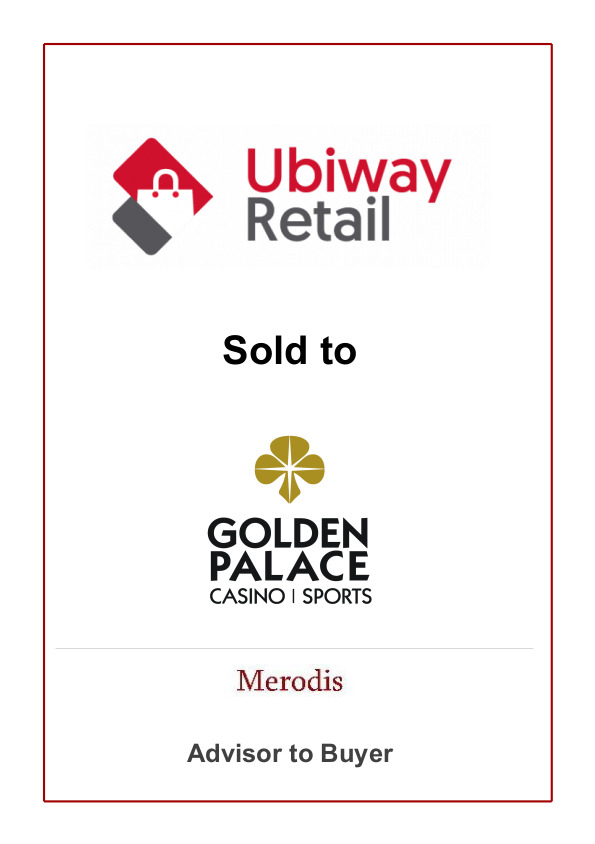 Merodis advises Golden Palace on its acquisition of Ubiway Retail