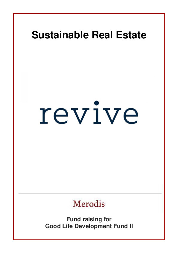Merodis assisted Revive in the fund raising for its Good Life Development Fund II.