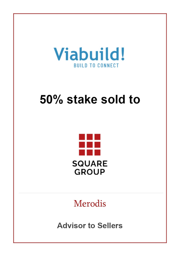 Merodis advises Verhaeren family on the sale of its 50% stake in Viabuild to Square Group